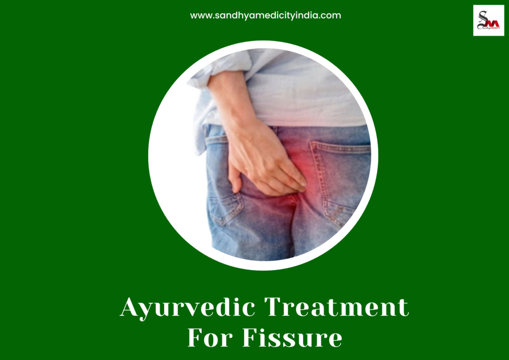 Ayurvedic Treatment For Fissure